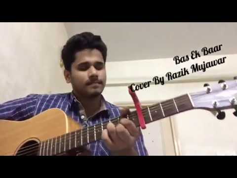 Razik Mujawar Bas Ek Baar Live Acoustic Cover