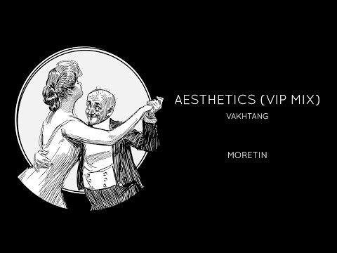 Vakhtang - Aesthetics (VIP Mix)
