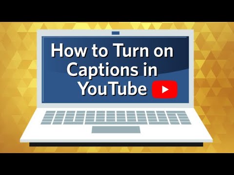How to Turn on Captions in YouTube