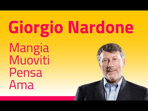 Giorgio Nardone - Mangia Muoviti Pensa Ama. Realizzare la fitness mentale e fisica
