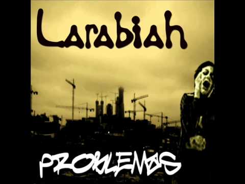 LARABIAH - PRESOS DE LA IRA (CON J JINCH)
