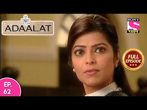 Adaalat - Full Episode  62 - 11th  March, 2018
