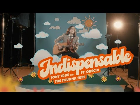 Tony True and The Tijuana Tres feat. Grecia - Indispensable [Video Oficial]
