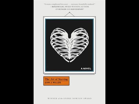 "The Art of Starving" By Sam J. Miller