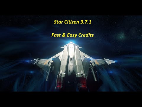 Star Citizen 3.7.1 Tutorials:  Earn Easy Credits Fast & Safe
