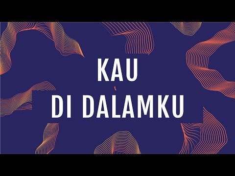 'Kau Di Dalamku (Official Lyric Video) - JPCC Worship
