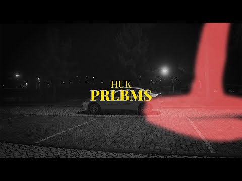 HUK - PRBLMS (Visual) (6LACK REMIX)