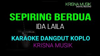 Download lagu SEPIRING BERDUA KARAOKE DANGDUT ORIGINAL KOPLO HD AUDIO mp3