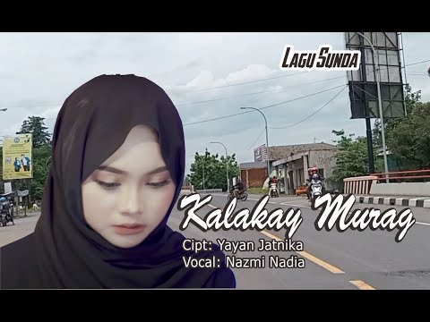 Kalakay Murag - Nazmi Nadia membuat Hati Tersentuh