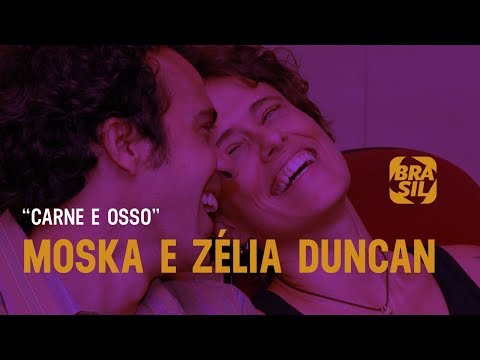Moska e Zélia Duncan - "Carne e Osso" |  Zoombido