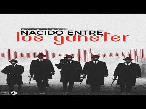 King Ruby - Nacido entre los ganster  Prod . by ( Andy Ty )