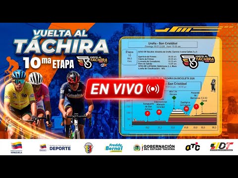 EN VIVO - ETAPA 10 - UREÑA / SAN CRISTOBAL - VUELTA AL TACHIRA 2026