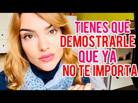 YOU HAVE TO SHOW HIM THAT YOU DON'T CARE ANYMORE