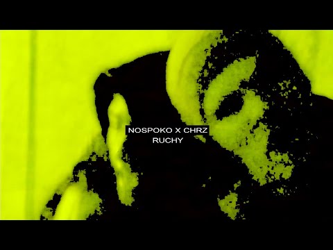 NOSPOKO - RUCHY FT. CHRZ