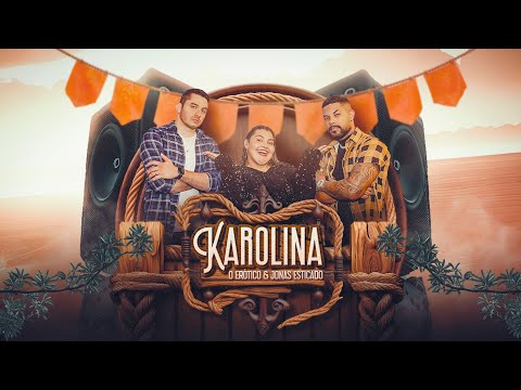 O Erótico e Jonas Esticado - Karolina (Clipe Oficial)