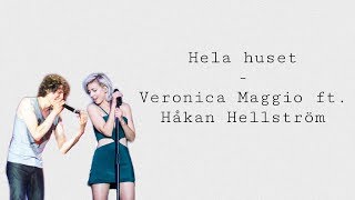 Hela huset - Veronica Maggio ft. Håkan Hellström + Lyrics