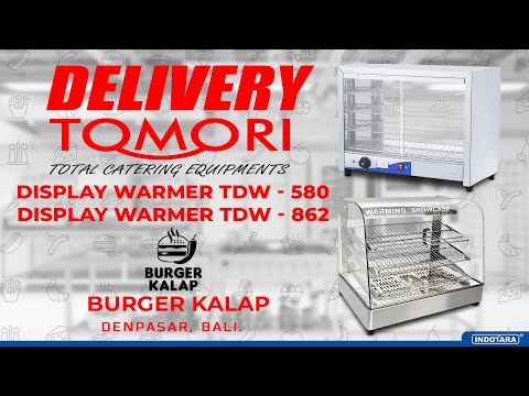 PENGIRIMAN TOMORI DISPLAY WARMER TDW-580 & TDW-862 SEBANYAK 55 UNIT - BURGER KALAP, DENPASAR, BALI