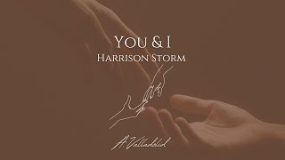 You &amp; I - Harrison Storm Lyrics ~ Sub Español