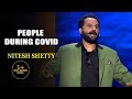 People During Covid | Nitesh Shetty | India's Laughter Champion