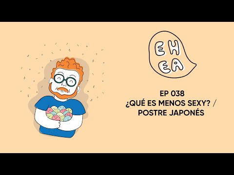 EL HUMANO ES UN ANIMAL EPI #38 - ¿Qué es menos sexy? / Postre Japonés