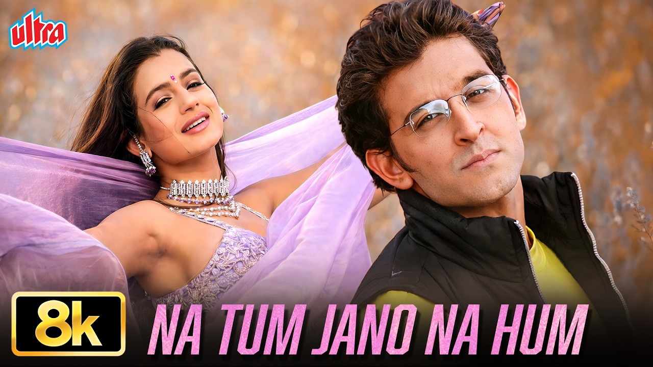 Na Tum Jano Na Hum 8K Full Video 💖 Kaho Naa Pyaar Hai | Hrithik Roshan, Ameesha Patel | Lucky Ali