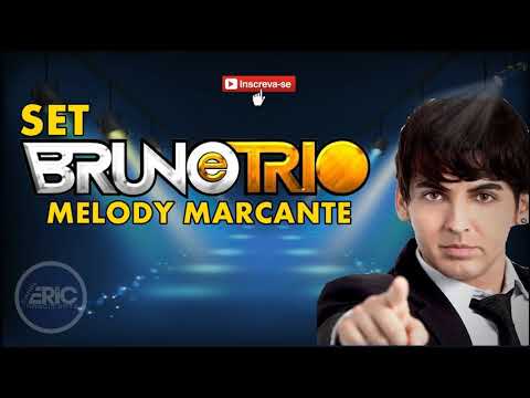 ▶️ SET BRUNO E TRIO ( MELODY MARCANTE ) - DJ ERIC 🎧