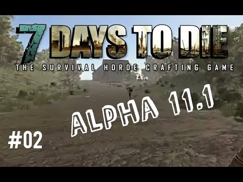 7 Days to Die Alpha 11.1 - Auf zur Stadt - Gameplay Deutsch #02