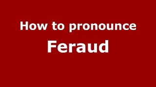 How to pronounce Feraud