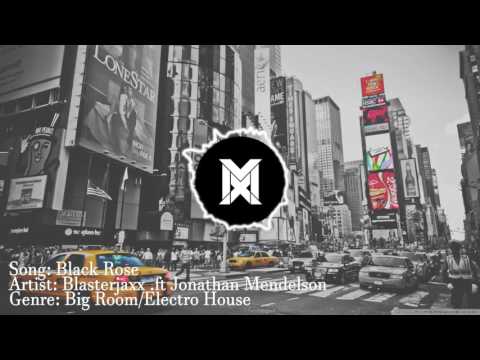 Blasterjaxx .ft Jonathan Mendelsohn - Black Rose