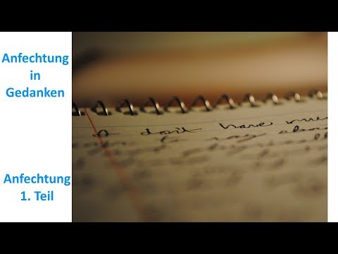 Anfechtung in Gedanken (Anfechtung 1. Teil) - Karl-Hermann Kauffmann