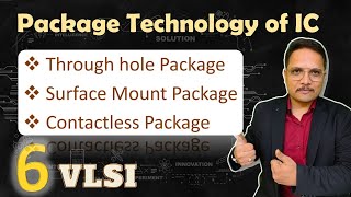 Package Technology in IC (SIP, DIP, PGA, Surface Mount Package & Contactless Package) Explained