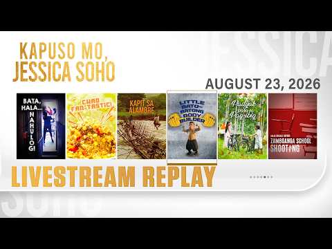 KMJS livestream August 23, 2026 Episode - Replay | Kapuso Mo, Jessica Soho