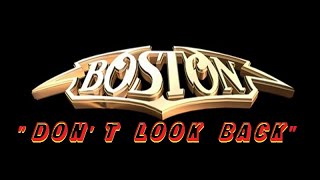 HQ  BOSTON  -  DON&#39;T LOOK BACK  Best Version!  HIGH FIDELITY AUDIO &amp; LYRICS