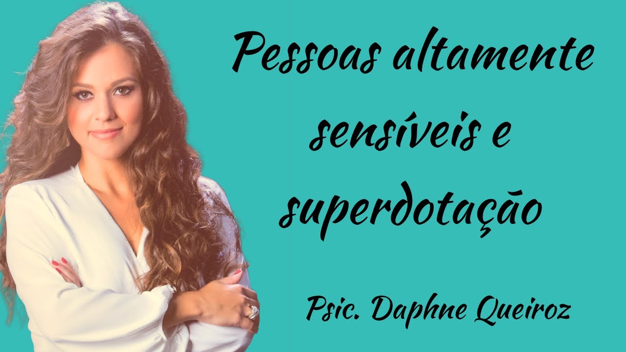 Pessoas altamente sensíveis e superdotação