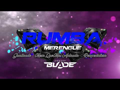 RUMBA MERENGUE Guallando - Mesa Que Mas Aplauda - Rompecintura (Dj Blade Popayan) 2023