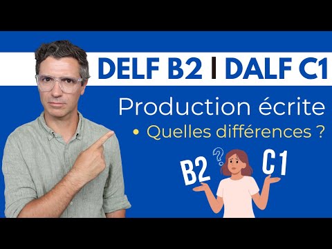 DELF B2 ou DALF C1 ? Quelles différences dans la production écrite ?