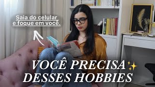 12 hobbies para sair das redes sociais (e do tédio) ✨
