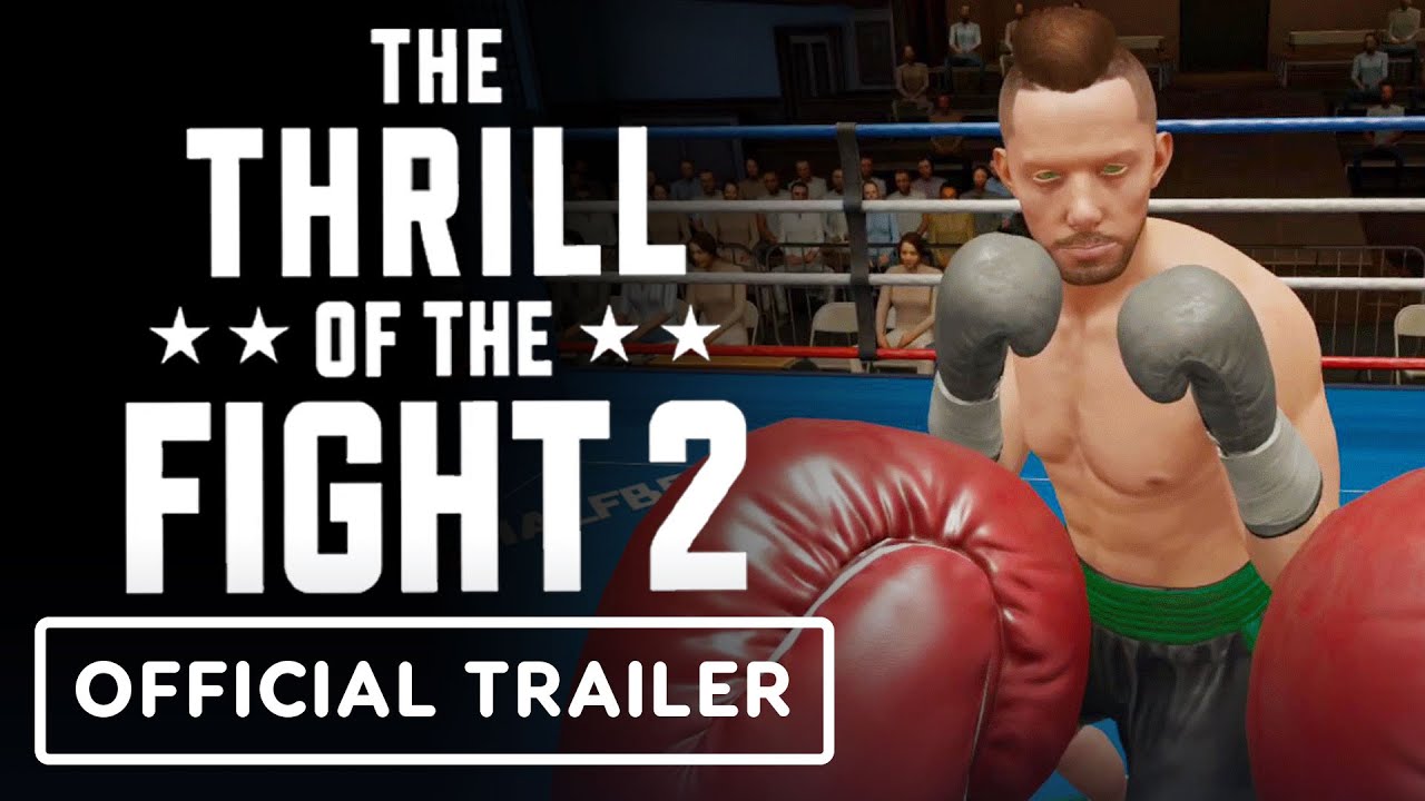 The Thrill of the Fight 2 - Official Launch Trailer