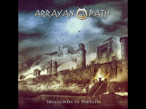 Arrayan Path - "Thus Always to Tyrants" (Full Album 2022)