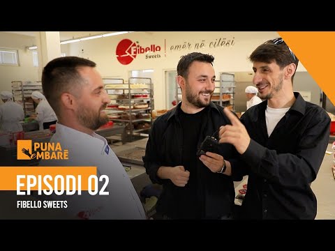 Puna e Mbarë / Episodi 02- Fibello Sweets
