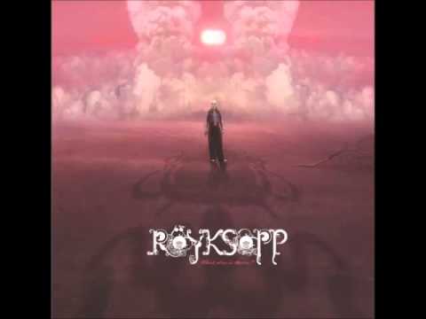 Royksopp - What else is there? (The Emperor Machine Vocal Version)