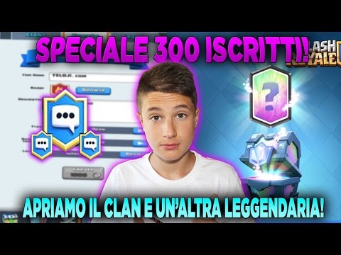 300 MEMBER SPECIAL! | LET'S OPEN THE CLAN AND ANOTHER LEGENDARY CHEST! | CLASH ROYALE