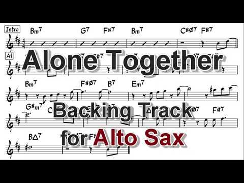 Alone Together   Backing Track for Alto Sax