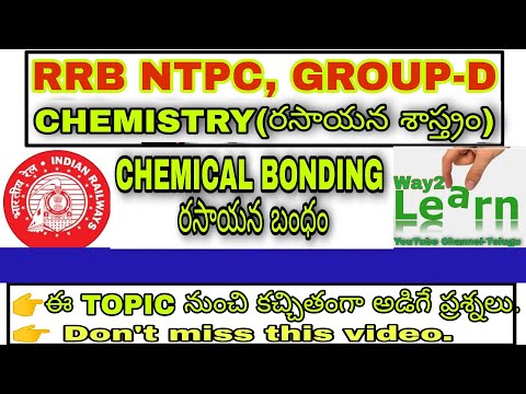 Chemical Bonding(రసాయన బంధం). FOR RRB-NTPC, GROUP-D AND ALL EXAMS.