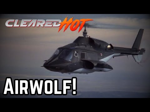 They Got Airwolf! - Cleared Hot Part 2