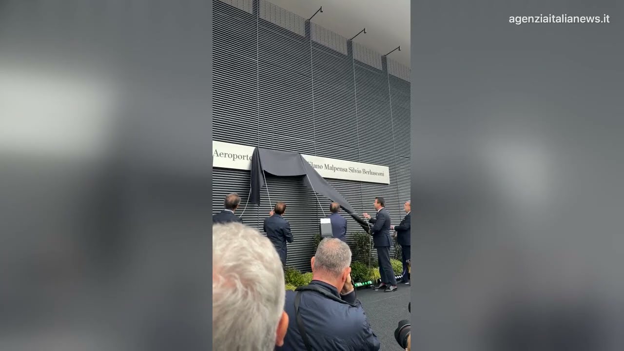 INTITOLATO L'AEROPORTO DI MILANO MALPENSA A SILVIO BERLUSCONI