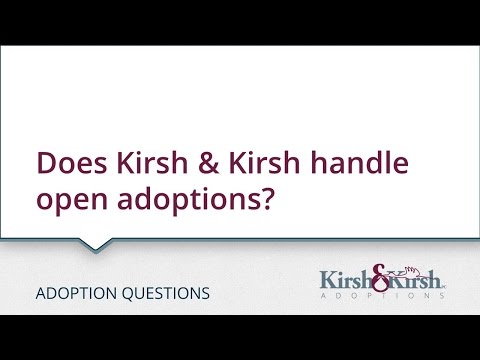 Adoption Questions: Does Kirsh & Kirsh handle open adoptions?