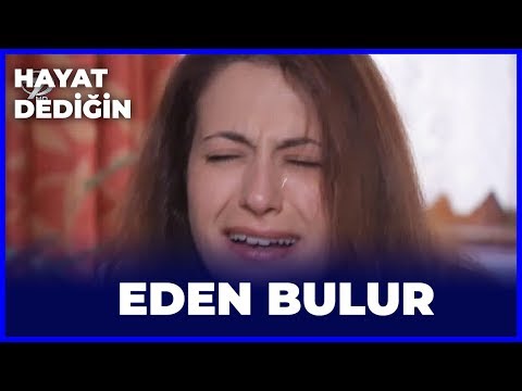 Hayat Dediğin - Eden Bulur