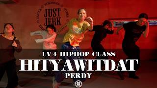 PERDY HIPHOP CLASS（LV.4）｜Hityawitdat - Lootpack