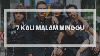 Download lagu 6ixth Sense - 7 Kali Malam Minggu (Lirik Video) mp3